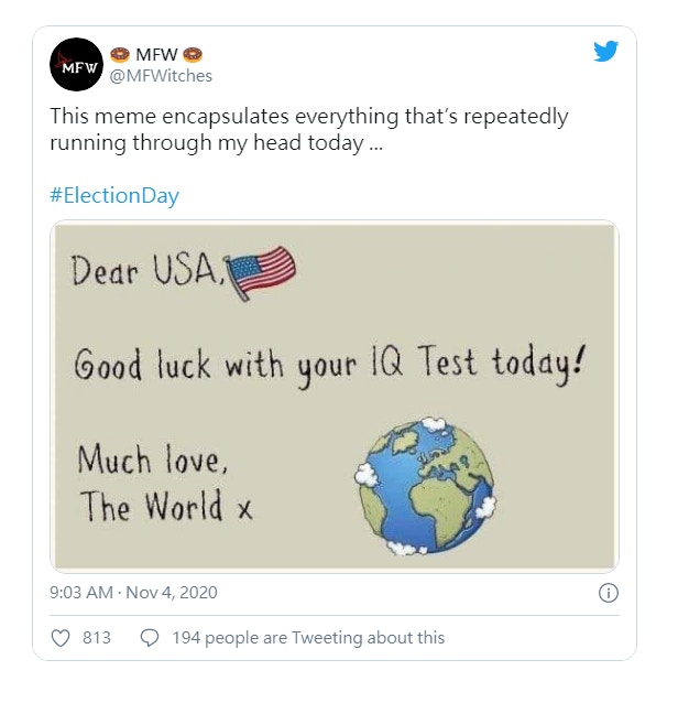 美國大選2020:Twitter帳戶?MFW?發布一張圖片,內容為地球寫給美國的一封信,內文稱:「親愛的美國,祝你在今天的智商測試中好運,(對你有)很多愛,地球上」。(Twitter@MFWitches) 美國大選2020:Twitter帳戶?MFW?發布一張圖片,內容為地球寫給美國的一封信,內文稱:「親愛的美國,祝你在今天的智商測試中好運,(對你有)很多愛,地球上」。(Twitter@MFWitches)
