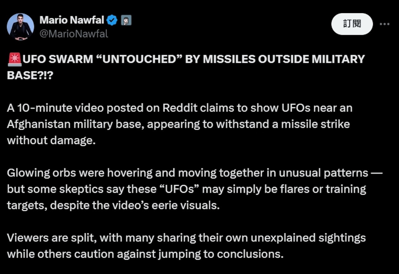 阿富汗一處軍事基地上空一群不明飛行物體(UFO,又稱「幽浮」)遭到飛彈瞄準擊中後竟毫髮無傷,引起熱論。(X@MarioNawfal) 阿富汗一處軍事基地上空一群不明飛行物體(UFO,又稱「幽浮」)遭到飛彈瞄準擊中後竟毫髮無傷,引起熱論。(X@MarioNawfal)
