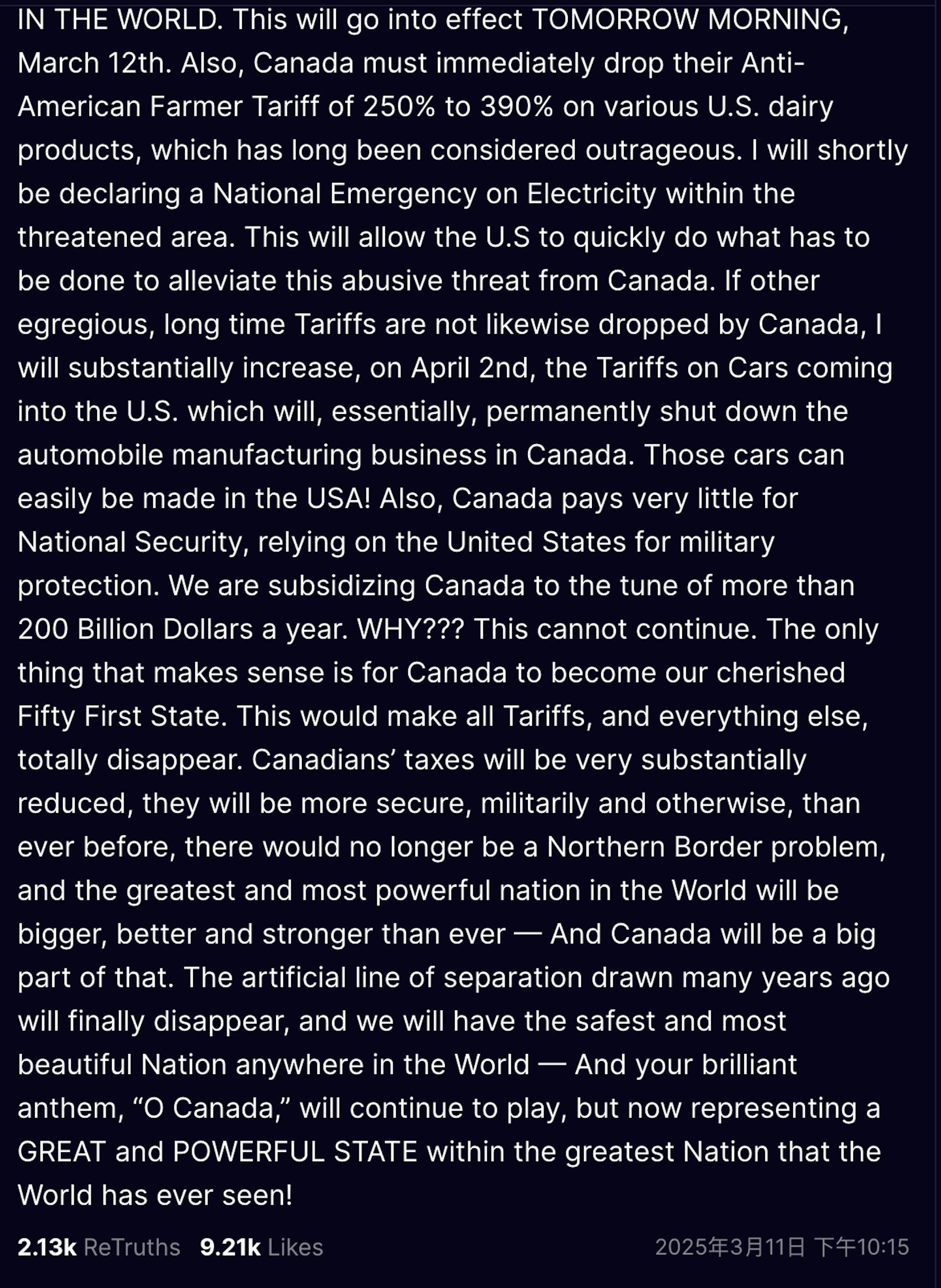 美國總統特朗普(Donald Trump,又譯川普)3月11日宣布,因應加拿大安大略省(Ontario)對供應美國的電力徵收25%的附加費,特朗普已指示商務部長對從加拿大進口美國的所有鋼鐵和鋁徵收額外的25%關稅,關稅水平將加至50%,這將於明天(12日)生效。(Truthsocial@realDonaldTrump) 美國總統特朗普(Donald Trump,又譯川普)3月11日宣布,因應加拿大安大略省(Ontario)對供應美國的電力徵收25%的附加費,特朗普已指示商務部長對從加拿大進口美國的所有鋼鐵和鋁徵收額外的25%關稅,關稅水平將加至50%,這將於明天(12日)生效。(Truthsocial@realDonaldTrump)
